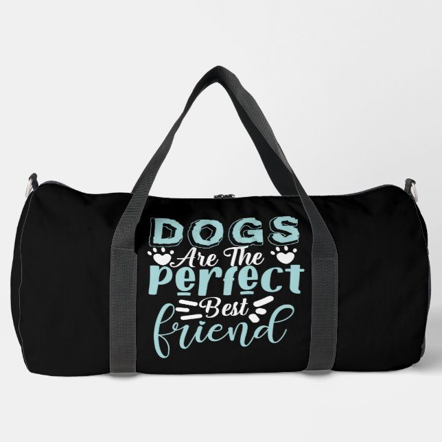 Sac De Sport Dogs Are The Perfect Best Friend (Recto)