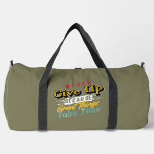 Sac De Sport Ne jamais abandonner les grandes choses prennent d