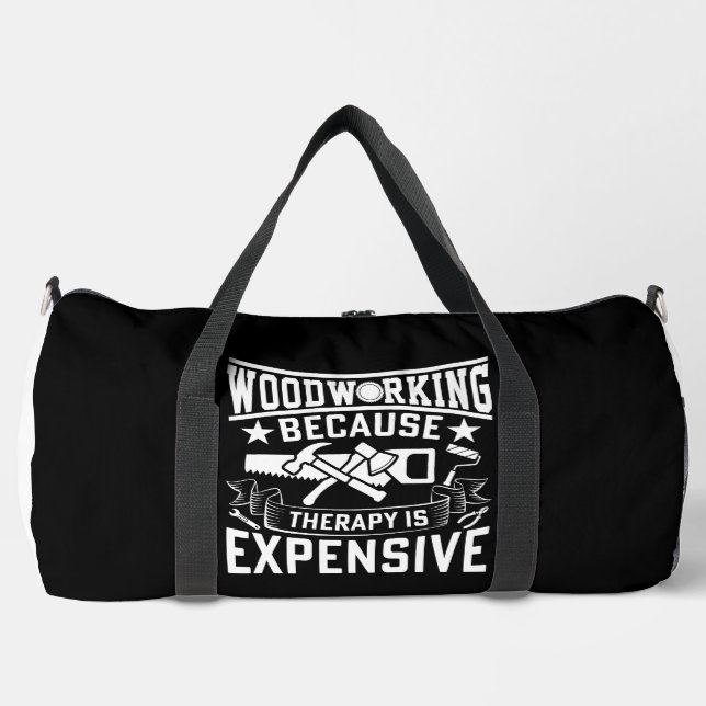 Sac De Sport Woodworking Because Therapy Expensive (Recto)