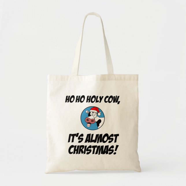 Sac fourre-tout Ho Ho Sainte Vache C'est Presque N (Devant)