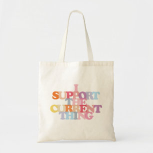 Sac fourre-tout Je soutiens la chose actuelle