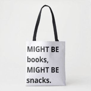 Sac fourre-tout Might Be Books, Might Be Snacks, S
