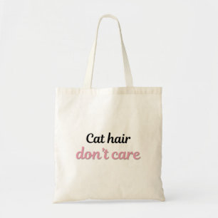 Sac fourre-tout minimal « Cat Hair Don’t Care »