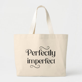 Sac fourre-tout parfaitement imparfait