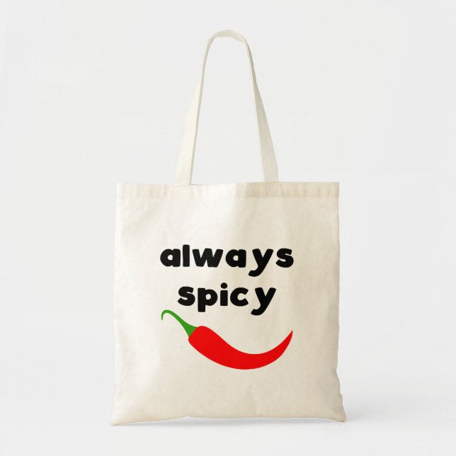 Sac fourre-tout toujours épicé drôle (Devant)