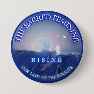 Sacred Feminine Rising Our Lady Guadalupe Inspired 3 Inch Round Button