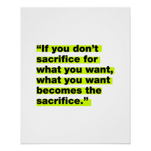 Sacrifice Motivation Inspiration Citations Poster