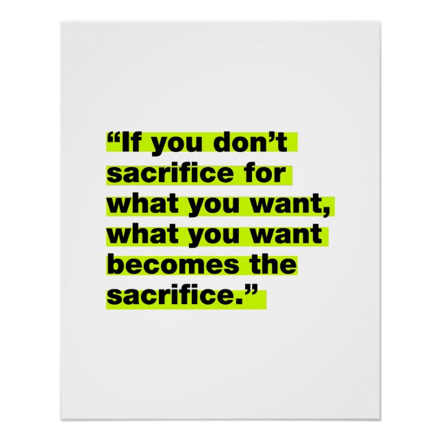 Sacrifice Motivational Inspirational Quotes Poster (Front)