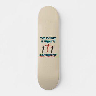 Sacrifice Skateboard