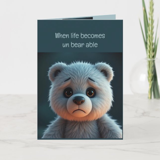 Sad Bear Animal Get Well or Loss, Difficult Trials Card (Front)