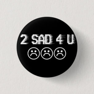 Sad boys 1 inch round button