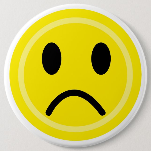 Sad emoticon 6 inch round button (Front)
