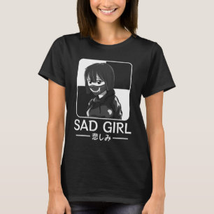 Sad Girl Japanese Anti Social Soft Grunge Emo Goth T-Shirt