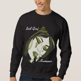 Sad Girl Sweatshirt