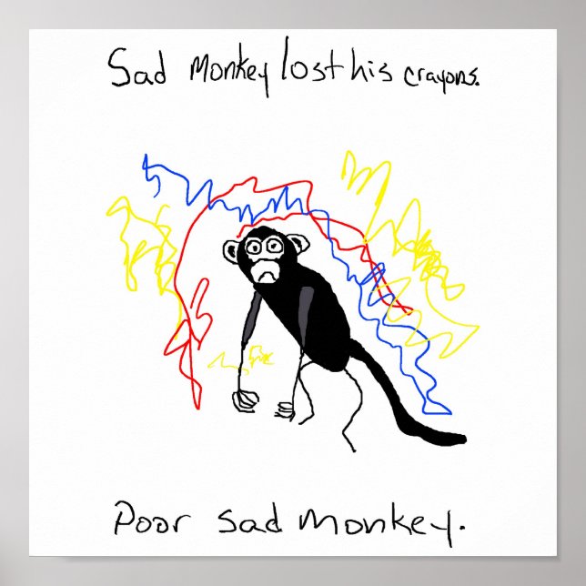 Sad Monkey Lost His Crayons Poster (Front)