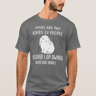 Sad People and Holland Lop , Cute Rabbit T-Shirt
