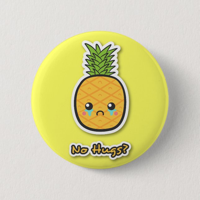 Sad Pineapple that gets no hugs 2 Inch Round Button (Front)