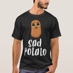 Sad Potato  Food Humour Vegetable Gift Kawaii  T-Shirt
