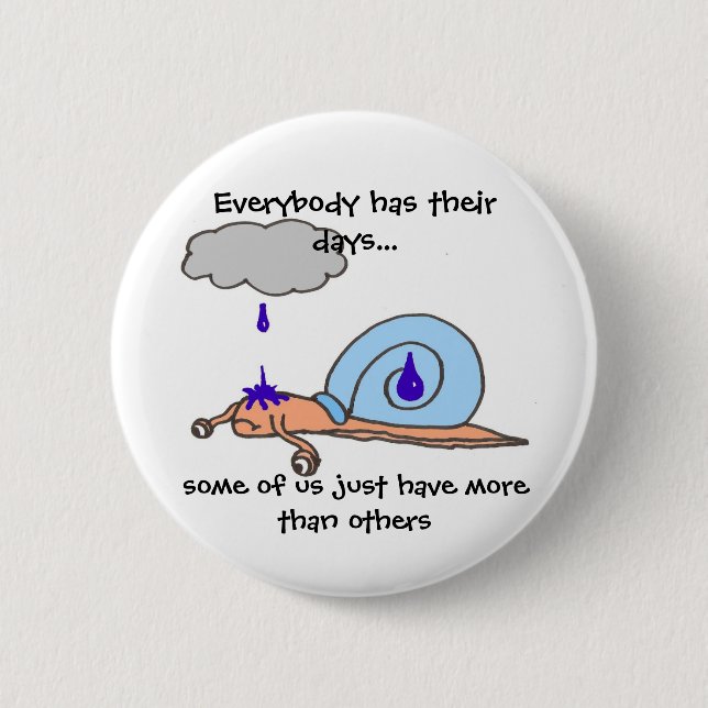 Sad Snail 2 Inch Round Button (Front)