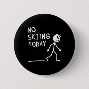 Sad Stick Man No Skiing Today Fathers Day  2 Inch Round Button