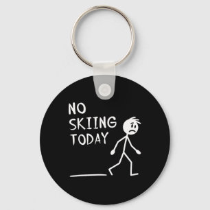 Sad Stick Man No Skiing Today Fathers Day Keychain