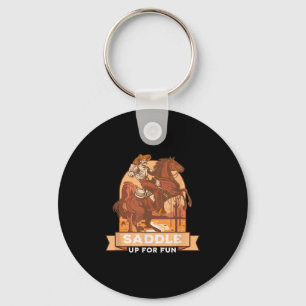 Saddle Up For Fun Cowboy Western Riding Humor  Keychain