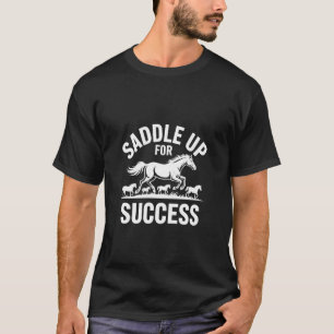 Saddle Up for Success Equestrian Spirit T-Shirt