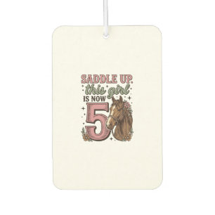 Saddle Up Girl 5th Birthday Horse Cowgirl Shirt Air Freshener