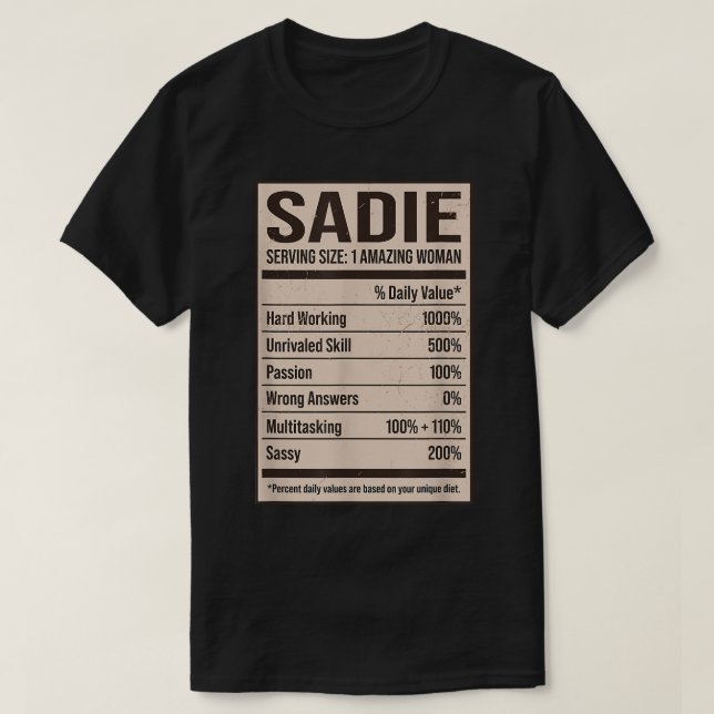 Sadie Nutrition Facts Name Nickname Alias Title Fr T-Shirt (Design Front)