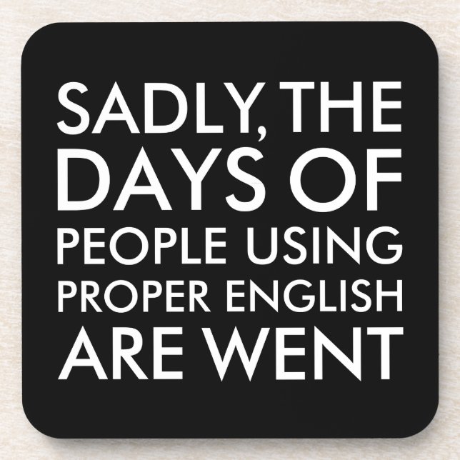Sadly People Using Proper English Spelling Coaster (Front)