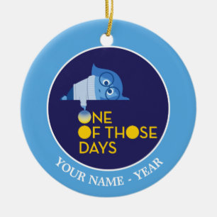 Sadness One of Those Days Add Your Name Ceramic Ornament