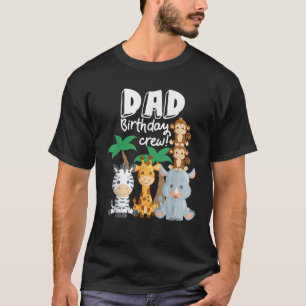 Safari Zoo Animals Dad Birthday Crew Safari Theme  T-Shirt