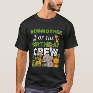 Safari Zoo Animals Godmother Birthday Crew Safari T-Shirt
