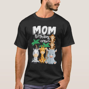 Safari Zoo Animals Mom Birthday Crew Safari Theme  T-Shirt
