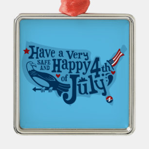 Safe And Happy 4th Of July Metal Ornament