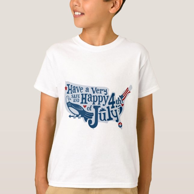 Safe And Happy 4th Of July T-Shirt (Front)