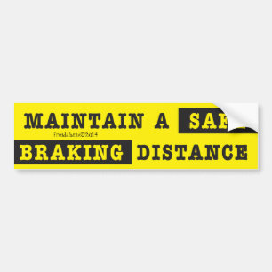Safe-Braking Distance Bumper Sticker