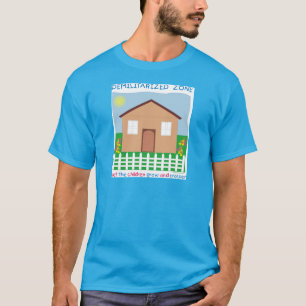 Safe House Demilitarized zone save the children T-Shirt