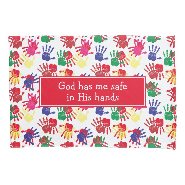 SAFE IN GODS HANDS Kids Painted Hands Pillowcase (Front)