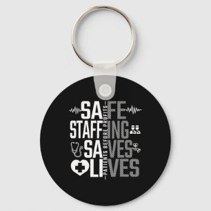Safe Staffing Saves Lives Nurses March Nurse Strik Keychain