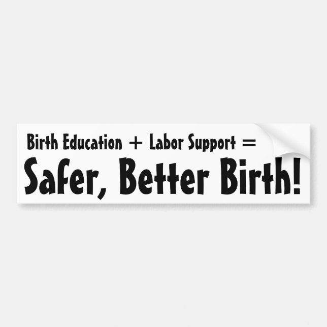 Safer Better Birth! Bumper Sticker (Front)