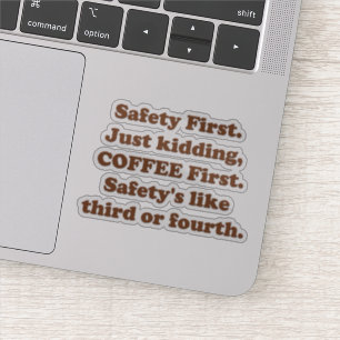 Safety First