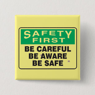 Safety First, Be Aware    2 Inch Square Button