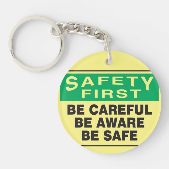 Safety First, Be Aware Keychain (Front)