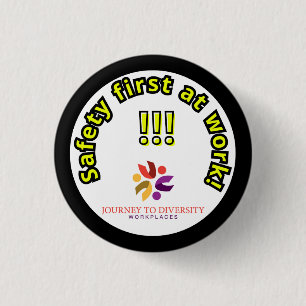 Safety first button! 1 inch round button