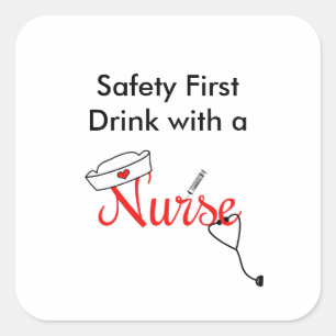 Safety first, drink with a nurse favour in red square sticker