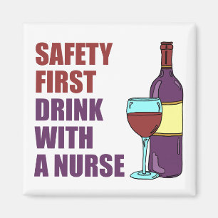 Safety First Drink With Nurse Wine Cartoon Magnet