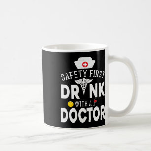 Safety First Drinking Wine With A Doctor On St Pat Coffee Mug