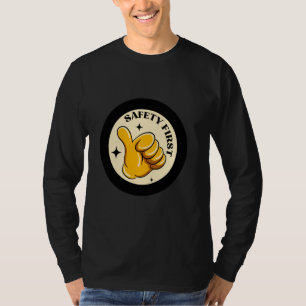 Safety First Funny World Safety Day Campaign Gift  T-Shirt