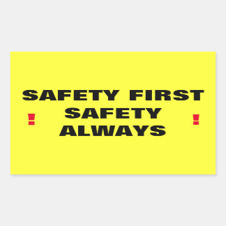 Safety First Safety Always! Sticker